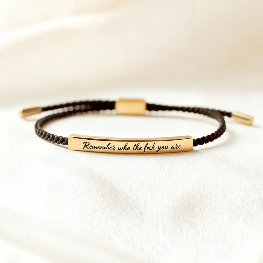Remember Who the Fđź–¤ck You Are - Motivational Bracelet