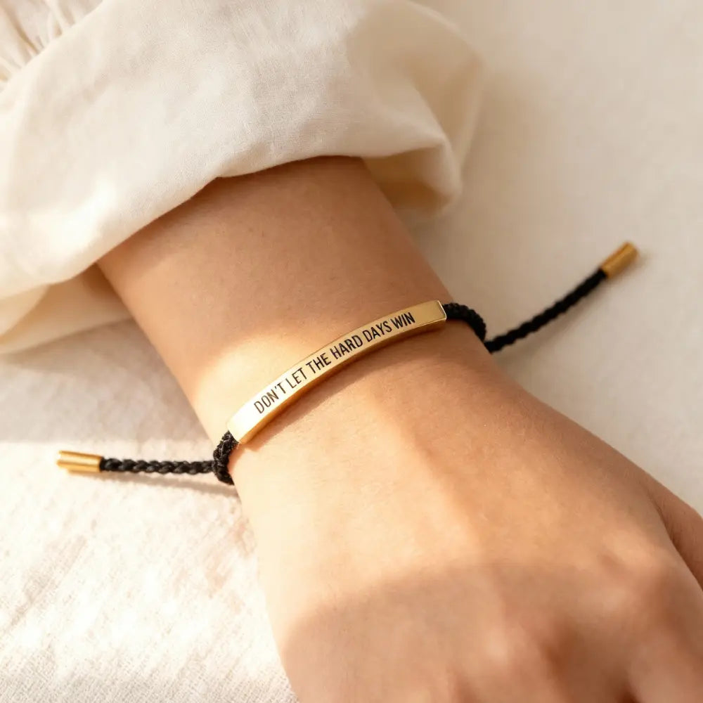 Don't Let The Hard Days Win - Motivational Bracelet