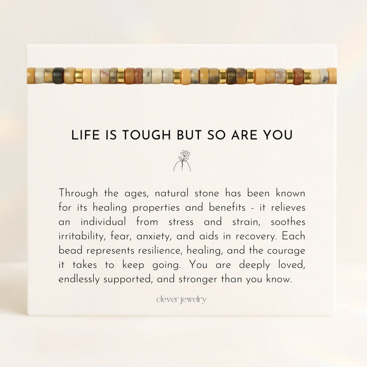 Life Is Tough But So Are You Bracelet