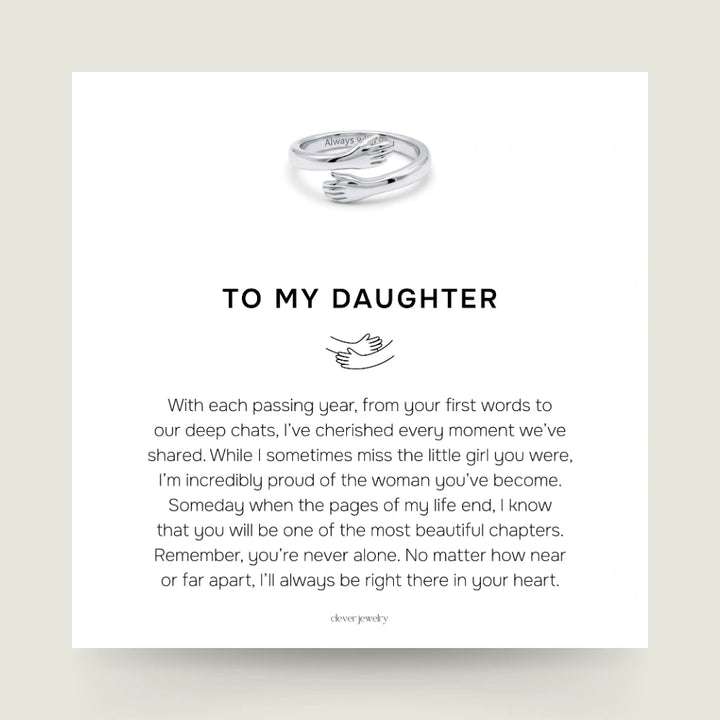 To My Daughter - Hug Ring