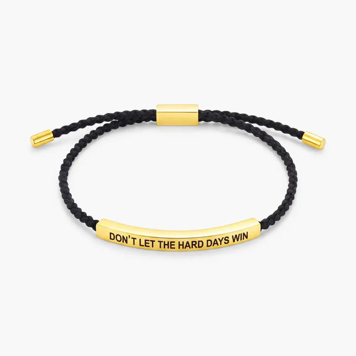 Don't Let The Hard Days Win - Motivational Bracelet