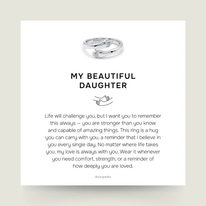 My Beautiful Daughter - Hug Ring