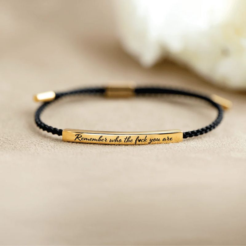 Remember Who The F♥ck You Are - Motivational Bracelet