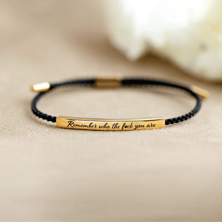 Remember Who The F♥ck You Are - Motivational Bracelet