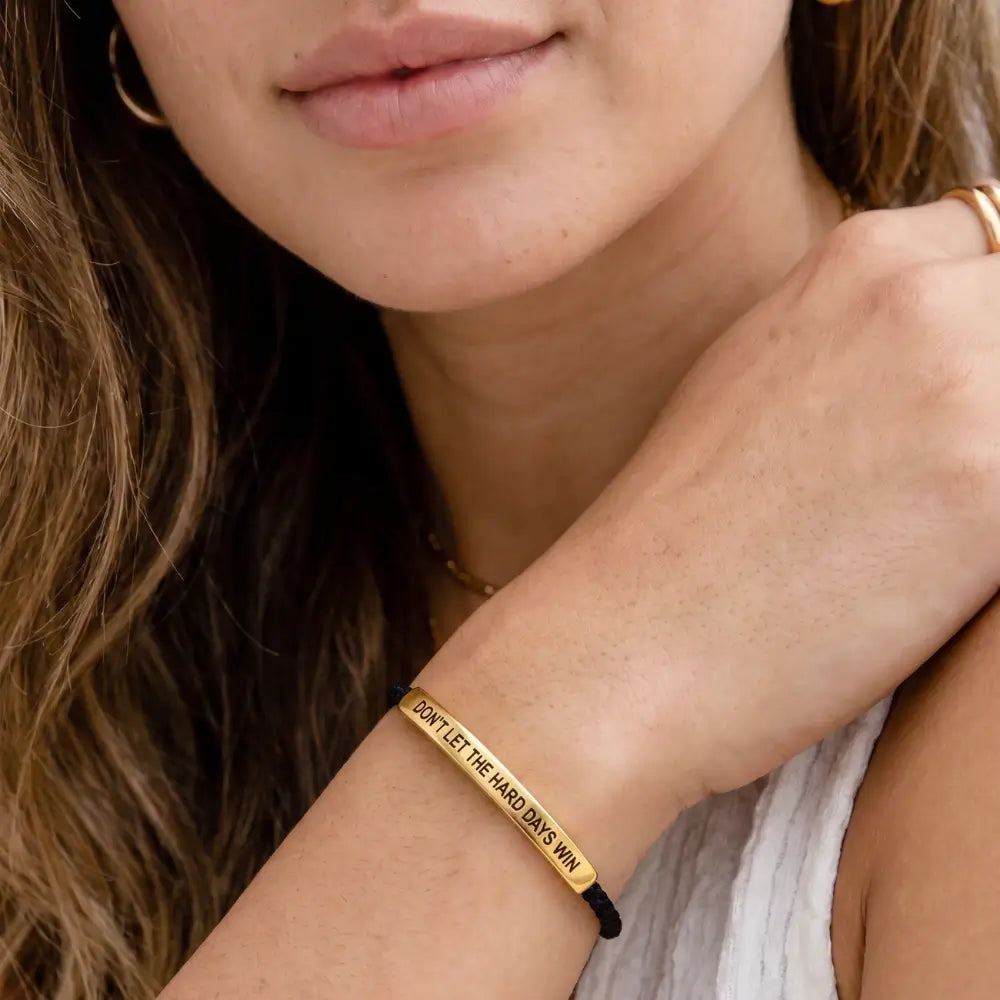 Don't Let The Hard Days Win - Motivational Bracelet