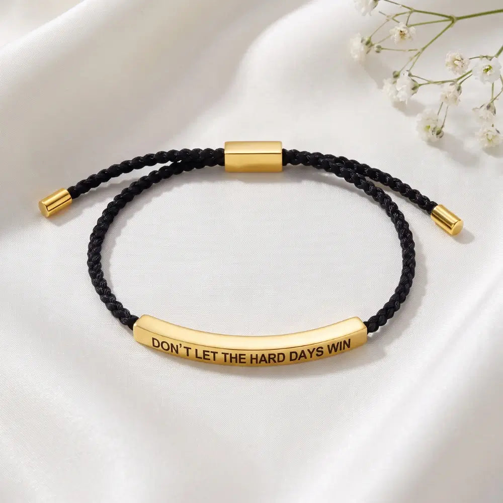 Don't Let The Hard Days Win - Motivational Bracelet