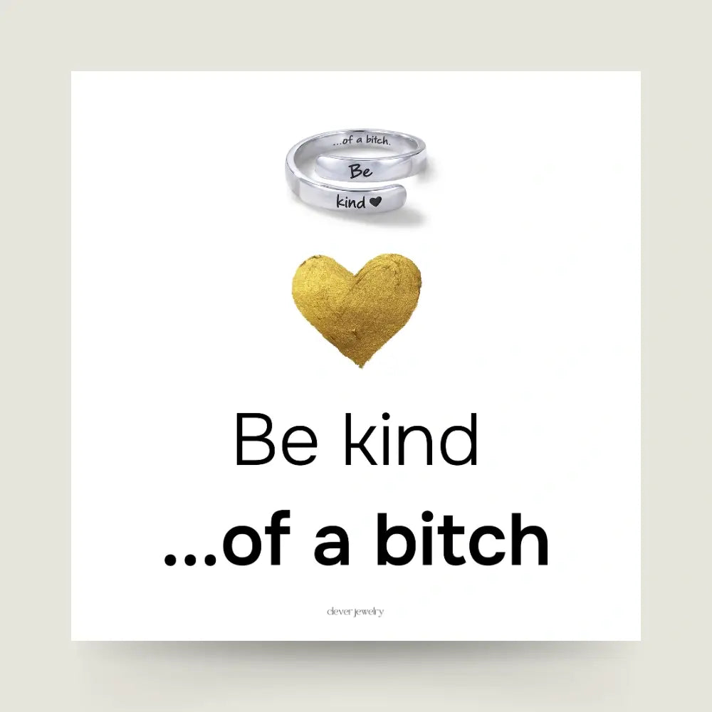 Be Kind Of A B♡tch Ring