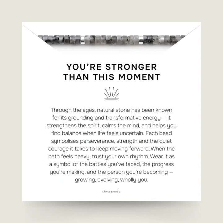 You're Stronger Than This Moment Bracelet