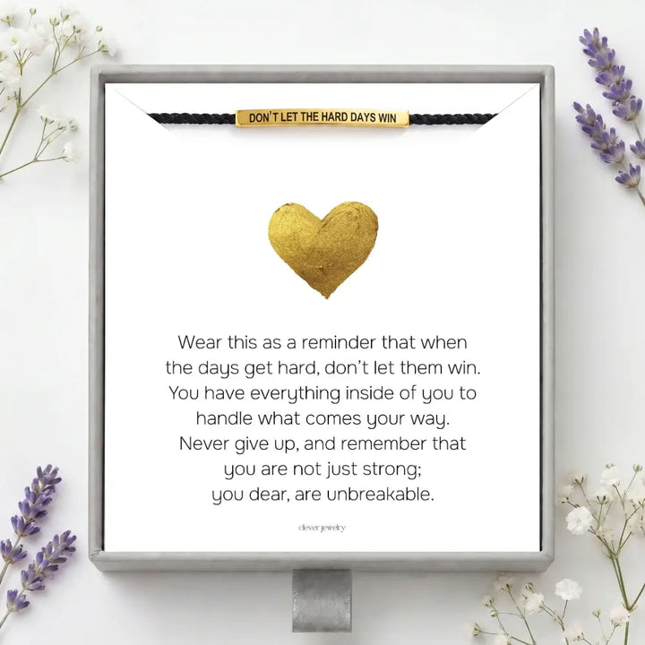 Don't Let The Hard Days Win - Motivational Bracelet