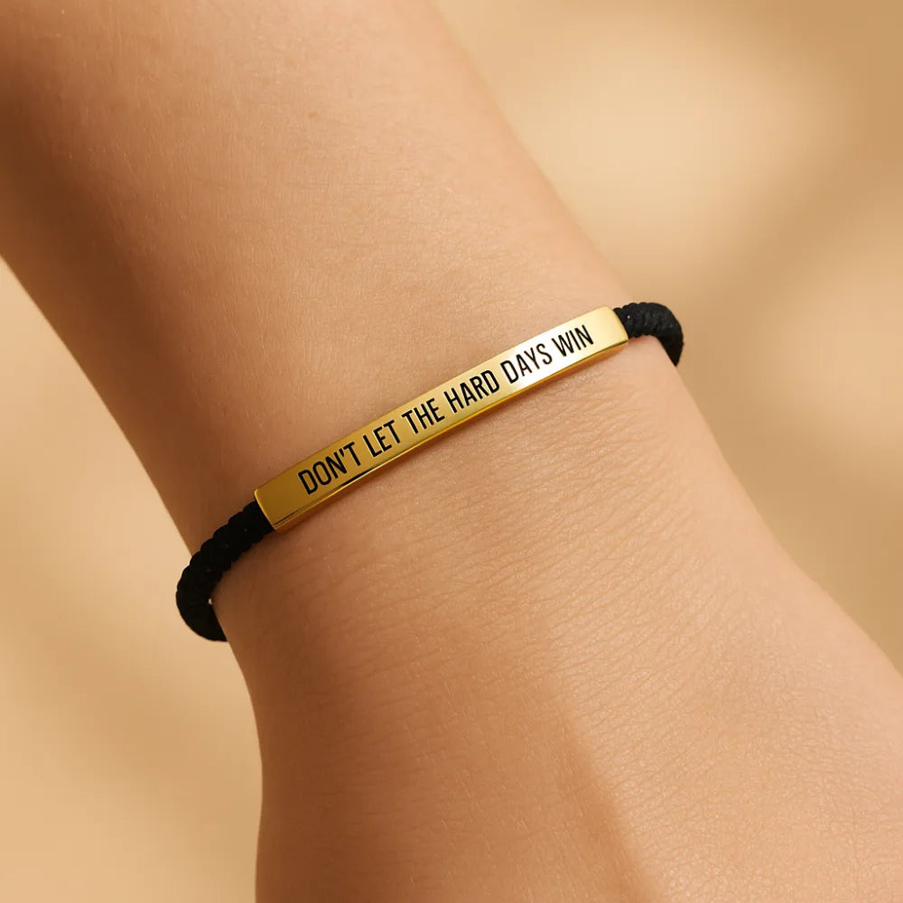 Don't Let The Hard Days Win - Motivational Bracelet