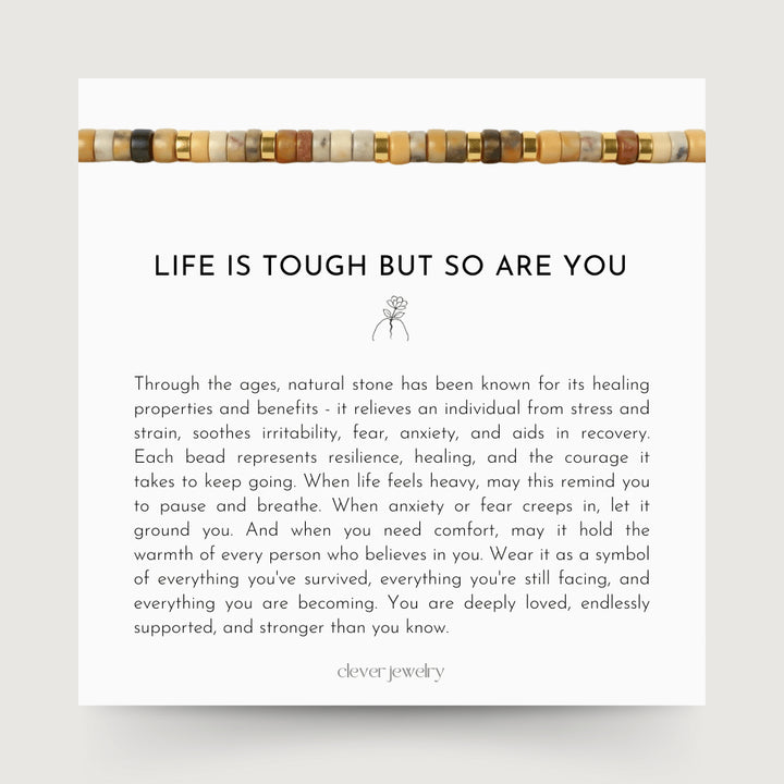 Life Is Tough But So Are You Bracelet